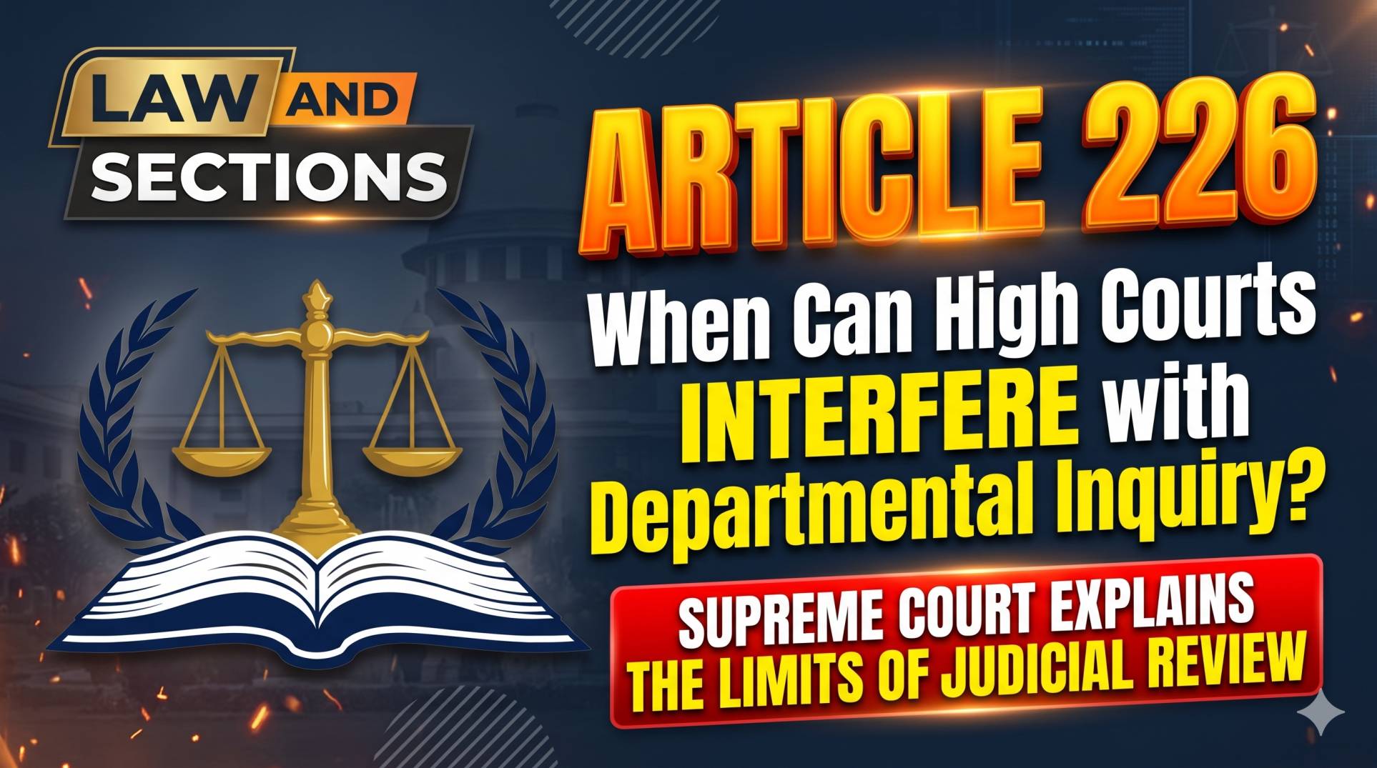 Article 226: When Can High Courts Interfere with Departmental Inquiry Findings? Supreme Court Explains the Limits of Judicial Review